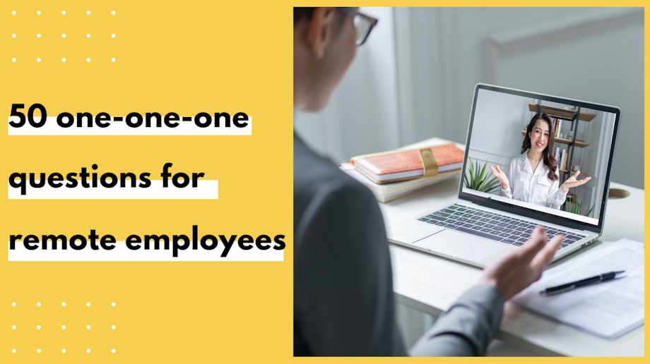 50 One-on-One Questions to Ask Remote Employees