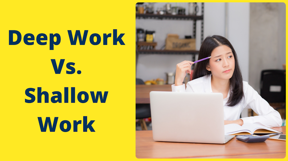 Deep Work Vs. Shallow Work