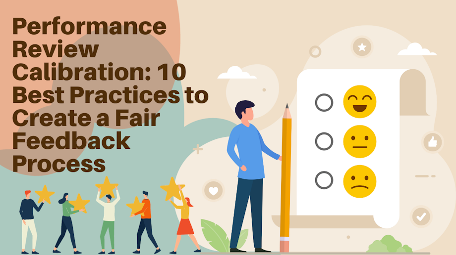 Performance Review Calibration: 10 Best Practices to Create a Fair ...